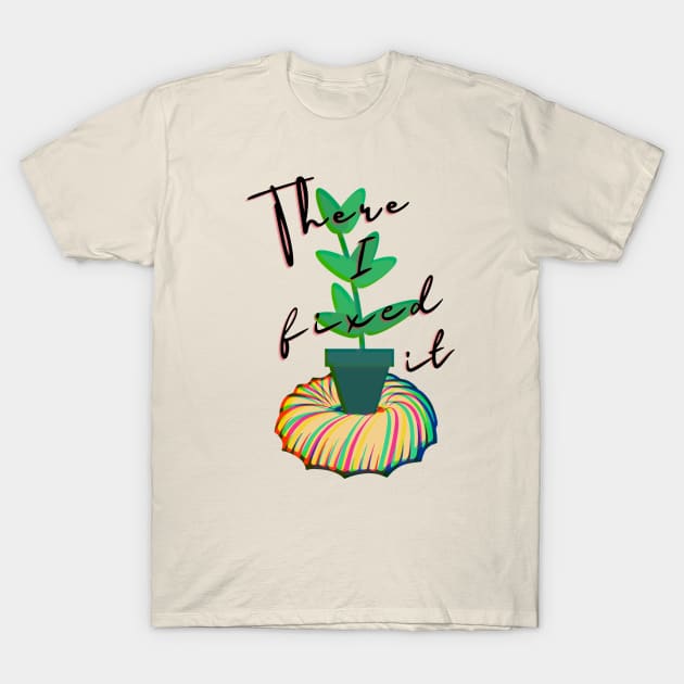 There I fixed it! T-Shirt by TorrezvilleTees